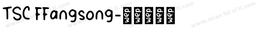 TSC FFangsong字体转换